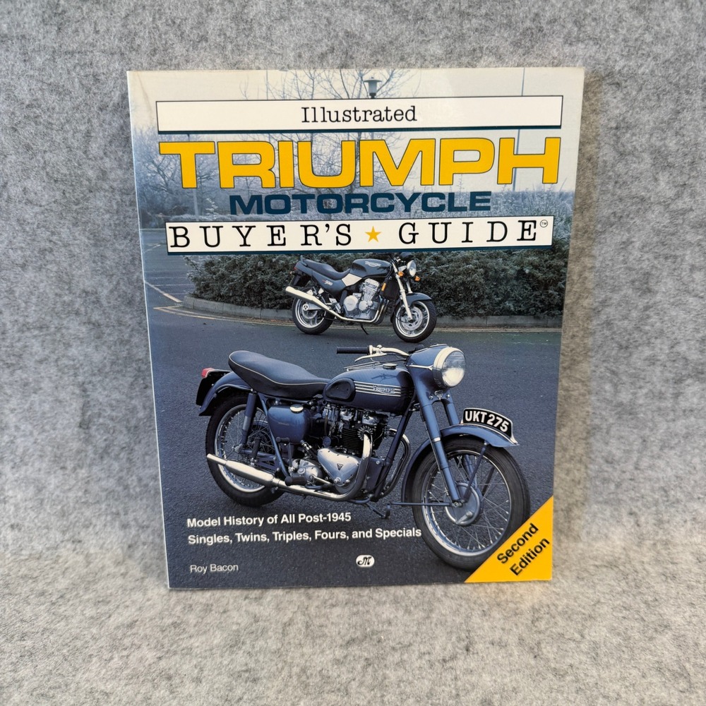 Illustrated Triumph Motorcycle Buyer's Guide (Second Edition) by Roy Bacon